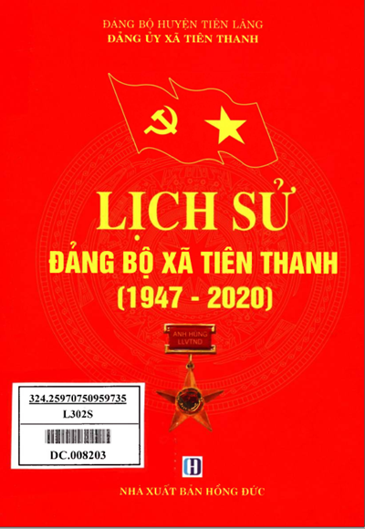 LỊCH SỬ ĐẢNG BỘ XÃ TIÊN THANH 1947 - 2020 (BẢN GỐC)